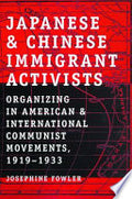 Japanese and Chinese Immigrant Activists: Organizing in American and International Communist Movements, 1919–1933