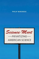 Science-Mart: Privatizing American Science
