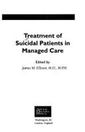 Treatment of Suicidal Patients in Managed Care