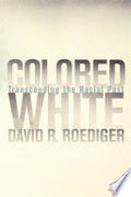 Colored White: Transcending the Racial Past