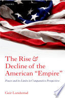 The Rise and Decline of the American "Empire"