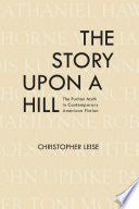 The Story Upon a Hill: The Puritan Myth in Contemporary American Fiction