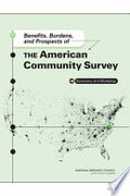 Benefits, Burdens, and Prospects of the American Community Survey: Summary of a Workshop