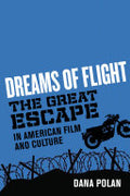 Dreams of Flight: "The Great Escape" in American Film and Culture