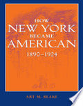 How New York Became American, 1890–1924