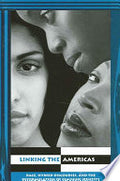 Linking the Americas: Race, Hybrid Discourses, and the Reformulation of Feminine Identity