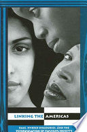 Linking the Americas: Race, Hybrid Discourses, and the Reformulation of Feminine Identity