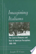 Imagining Italians: The Clash of Romance and Race in American Perceptions, 1880-1910