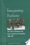 Imagining Italians: The Clash of Romance and Race in American Perceptions, 1880-1910