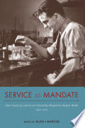Service as Mandate: How American Land-Grant Universities Shaped the Modern World, 1920–2015