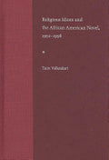 Religious Idiom and the African American Novel, 1952-1998