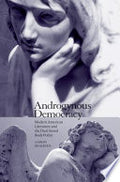 Androgynous Democracy: Modern American Literature and the Dual-Sexed Body Politic