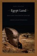 Egypt Land: Race and Nineteenth-Century American Egyptomania