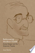 Rediscovering Mordecai Gorelik: Scene Design and the American Theatre