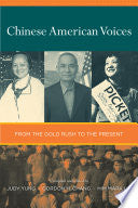 Chinese American Voices: From the Gold Rush to the Present