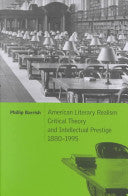American Literary Realism, Critical Theory, and Intellectual Prestige, 1880-1995