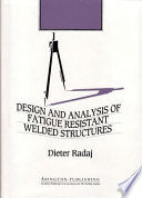 Design and Analysis of Fatigue Resistant Welded Structures