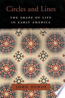 Circles and Lines: The Shape of Life in Early America