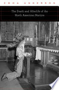 The Death and Afterlife of the North American Martyrs