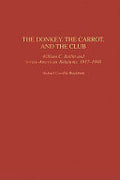 The Donkey, the Carrot, and the Club