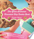 The Great American Chocolate Chip Cookie Book