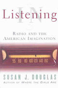 Listening in: Radio and the American Imagination