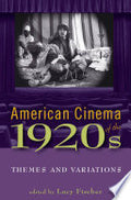 American Cinema of the 1920s: Themes and Variations