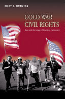 Cold War Civil Rights: Race and the Image of American Democracy