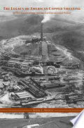 The Legacy of American Copper Smelting: Industrial Heritage versus Environmental Policy