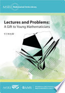 Lectures and Problems: A Gift to Young Mathematicians