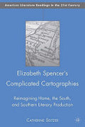 Elizabeth Spencer's Complicated Cartographies