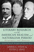 Literary Research and the American Realism and Naturalism Period: Strategies and Sources