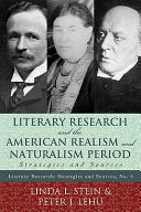 Literary Research and the American Realism and Naturalism Period: Strategies and Sources