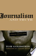 Journalism and Truth: Strange Bedfellows