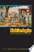 Black Los Angeles: American Dreams and Racial Realities