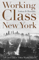Working-class New York: Life and Labor Since World War II