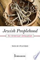 Jewish Peoplehood: An American Innovation