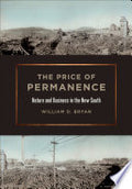 The Price of Permanence: Nature and Business in the New South