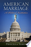 American Marriage: A Political Institution