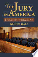 The Jury in America: Triumph and Decline