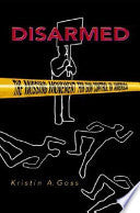 Disarmed: The Missing Movement for Gun Control in America