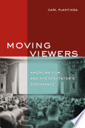 Moving Viewers: American Film and the Spectator's Experience