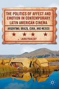 The Politics of Affect and Emotion in Contemporary Latin American Cinema