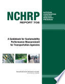 A Guidebook for Sustainability Performance Measurement for Transportation Agencies