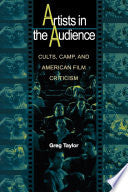 Artists in the Audience: Cults, Camp, and American Film Criticism
