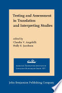 Testing and Assessment in Translation and Interpreting Studies