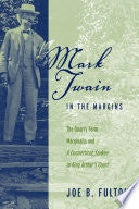 Mark Twain in the Margins: The Quarry Farm Marginalia and a Connecticut Yankee in King Arthur's Court