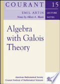 Algebra with Galois Theory