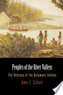 Peoples of the River Valleys: The Odyssey of the Delaware Indians
