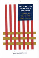 Keeping the Compound Republic: Essays on American Federalism
